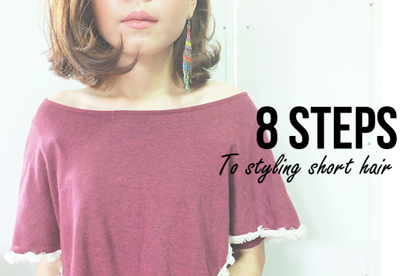 8 Step to styling short hair